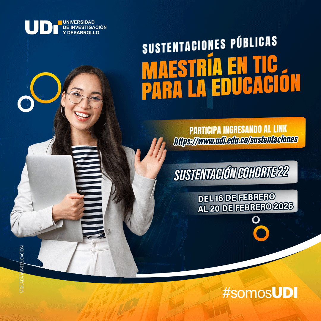 Noticia UDI: SUSTENTACIONES MAESTRÍA EN TIC PARA LA EDUCACIÓN
